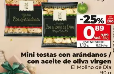 Oferta de El Molino De Dia - Mini Tostas Con Arandanos/Con Aceite De Oliva Virgen por 0,89€ en Dia