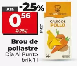 Oferta de Dia Al Punto - Caldo De Pollo por 0,56€ en Dia