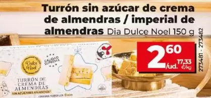 Oferta de Dia Dulce Noel - Turron Sin Azucar De Crema De Almendras / Imperial De Almendras por 2,6€ en Dia