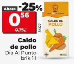 Oferta de Dia Al Punto - Caldo De Pollo por 0,56€ en Dia