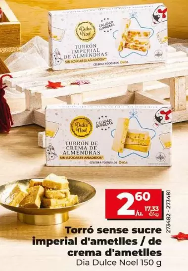 Oferta de Dia Dulce Noel - Turron Sin Azucar Imperial De Almendras / De Crema De Almendras por 2,6€ en Dia