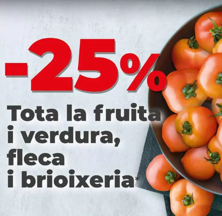 Oferta de Tota La Fruita I Verdura, Fleca I Brioixeria en Dia