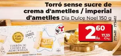 Oferta de Dia Dulce Noel - Turron Sin Azucar De Crema De Almendras / Imperial De Almendras por 2,6€ en Dia