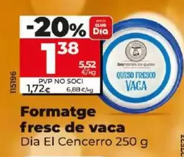 Oferta de Dia El Cencerro - Queso Fresco De Vaca por 1,38€ en Dia