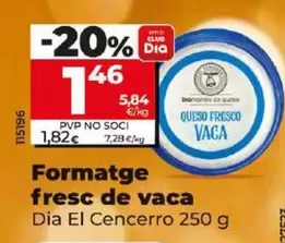 Oferta de Dia El Cencerro - Queso Fresco De Vaca por 1,46€ en Dia