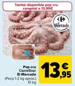 Oferta de Carrefour - Pulpo Crudo El Mercado por 13,95€ en Carrefour