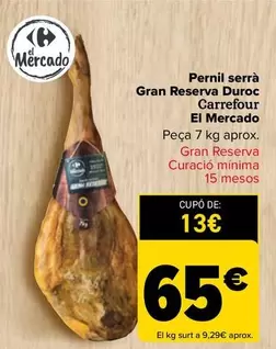 Oferta de Carrefour El Mercado - Jamon Serrano Gran Reserva Duroc por 65€ en Carrefour