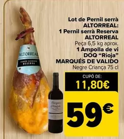 Oferta de Marque De Valido - Lote De Jamón Serrano Altorreal :1 Jamón Serrano Reserva  Altorreal  ,1 Botella De Vino   Doca “Rioja''  por 59€ en Carrefour