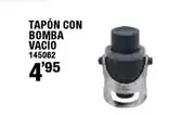 Oferta de Tapon Con Bomba Vacio por 4,95€ en Ferrcash