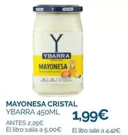 Oferta de Ybarra - Mayonesa Cristal por 1,99€ en Supermercados La Despensa