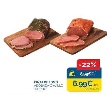 Oferta de Duroc - Cinta De Lomo por 6,99€ en Supermercados La Despensa