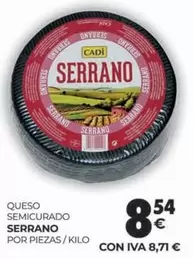 Oferta de Serrano - Queso Semicurado por 8,54€ en CashDiplo