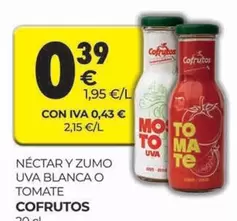 Oferta de Cofrutos - Nectar Y Zumo Uva Blanca O Tomate por 0,39€ en CashDiplo