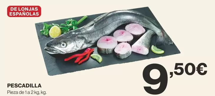 Oferta de Pescadilla por 9,5€ en Supercor