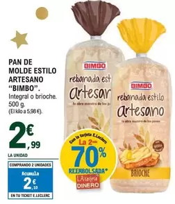 Oferta de Bimbo - Pan De Molde Estilo Artesano por 2,99€ en E.Leclerc