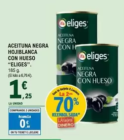 Oferta de Eliges - Aceituna Negra Hojiblanca Con Hueso por 1,25€ en E.Leclerc