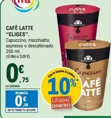 Oferta de Eliges - Café Latte por 0,75€ en E.Leclerc