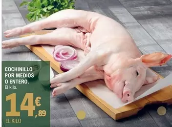 Oferta de Cochinillo Por Medios O Entero por 14,89€ en E.Leclerc