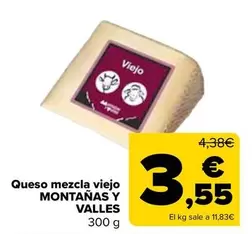 Oferta de Montañas Y Valles - Queso Mezcla Viejo  por 3,55€ en Carrefour