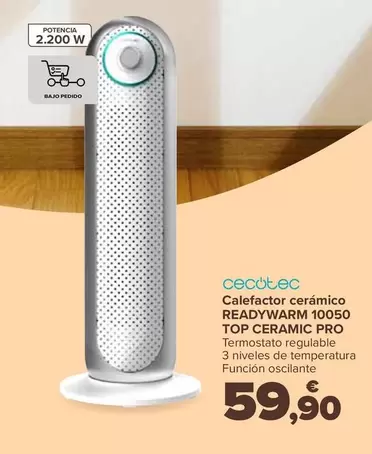 Oferta de Cecotec - Calefactor Cerámico Readywarm 10050 Top Ceramic Pro por 59,9€ en Carrefour