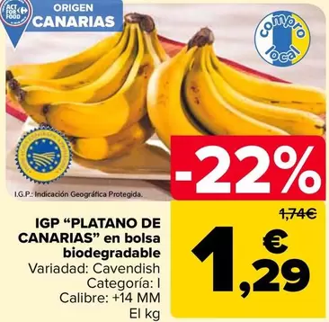 Oferta de Igp "Platano De Canarias" En Bolsa Biodegradable  por 1,29€ en Carrefour