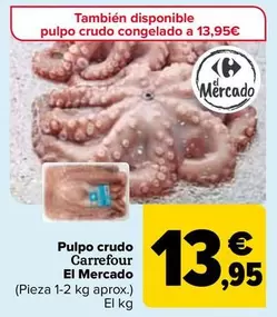 Oferta de Carrefour - Pulpo Crudo El Mercado por 13,95€ en Carrefour