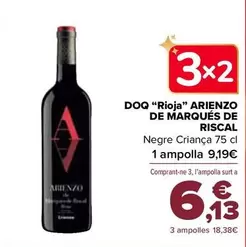 Oferta de Arienzo De Marques De Riscal - D.O.Ca. "Rioja" por 9,19€ en Carrefour