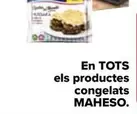 Oferta de Maheso - En Todos  Los Productos Congelados  en Carrefour