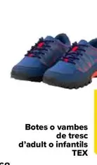 Oferta de TEX - Bota O Deportivo Trekking Adulto O Infantil por 14,99€ en Carrefour