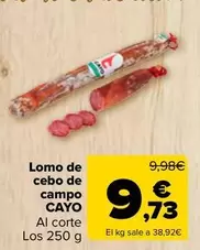 Oferta de Cayo - Lomo De Cebo De Campo  por 9,73€ en Carrefour