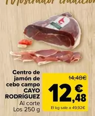 Oferta de Cayo Rodríguez - Centro De Jamón De Cebo Campo  por 12,48€ en Carrefour