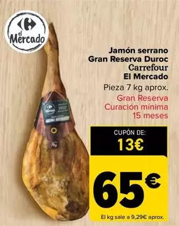 Oferta de Carrefour El Mercado - Jamon Serrano Gran Reserva Duroc por 65€ en Carrefour