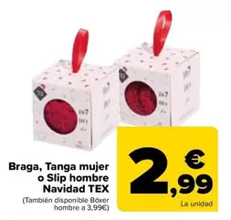 Oferta de TEX - Braga, Tanga Mujer O Slip Hombre Navidad por 2,99€ en Carrefour