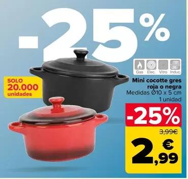 Oferta de Mini Cocotte Gres Rojo O Negra por 2,99€ en Carrefour