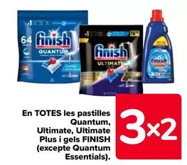 Oferta de Finish - En Todas Las Pastillas Quantum, Ultimate, Ultimate Plus Y Geles (Excepto Quantum Essentials) en Carrefour