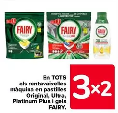 Oferta de Fairy - En Todos Los Lavavajillas Máquina En Pastillas Original, Ultra, Platinum Plus Y Geles en Carrefour