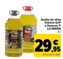 Oferta de La Masía - Aceite De Oliva Clásico 0,4° O Sumum 1° por 29,95€ en Carrefour