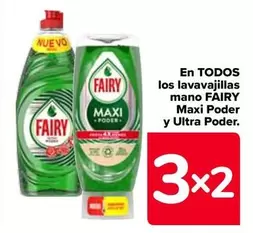 Oferta de Fairy - En Todos Los Lavavajillas Mano Maxi Poder Y Ultra Poder en Carrefour