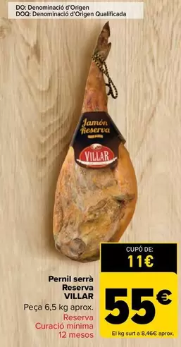 Oferta de  Villar - Jamón Serrano Reserva  por 55€ en Carrefour