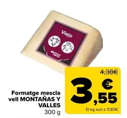 Oferta de Montañas Y Valles - Queso Mezcla Viejo  por 3,55€ en Carrefour