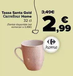 Oferta de Carrefour - Taza Santa Gold  Home por 2,99€ en Carrefour