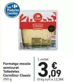 Oferta de Formatge Mescla Semicurat Tallades  por 3,09€ en Carrefour Express