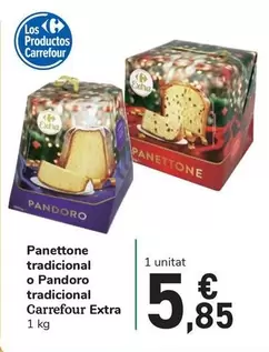 Oferta de Carrefour Extra - Panettone Tradicional O Pandoro Tradicional  por 5,85€ en Carrefour Express