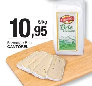 Oferta de Cantorel - Formatge Brie por 10,95€ en BonpreuEsclat