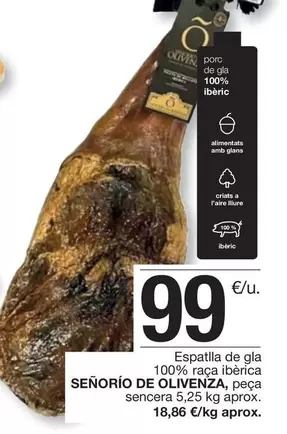 Oferta de Señorío de Olivenza - Espatlla De Gia 100% Raza Iberica por 99€ en BonpreuEsclat