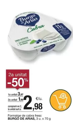 Oferta de Burgo de Arias - Formatge De Cabra Fresc por 3,97€ en BonpreuEsclat