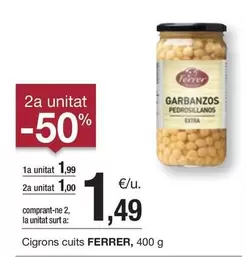 Oferta de Ferrer - Cigrons Cuits por 1,99€ en BonpreuEsclat