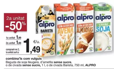 Oferta de Alpro - Beguda De Soja Lléugera D'ametlla Sense Sucre, O De Civada Barista por 1,99€ en BonpreuEsclat