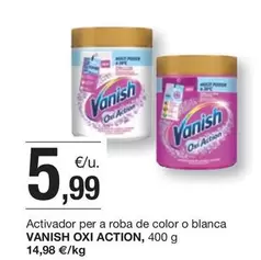 Oferta de Vanish - Oxi Action por 5,99€ en BonpreuEsclat