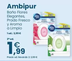 Oferta de Ambi Pur -  Baño Flores Elegantes, Prado Fresco Y Aroma A Limpio por 3,99€ en Clarel